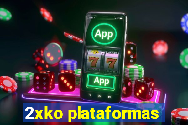 2xko plataformas